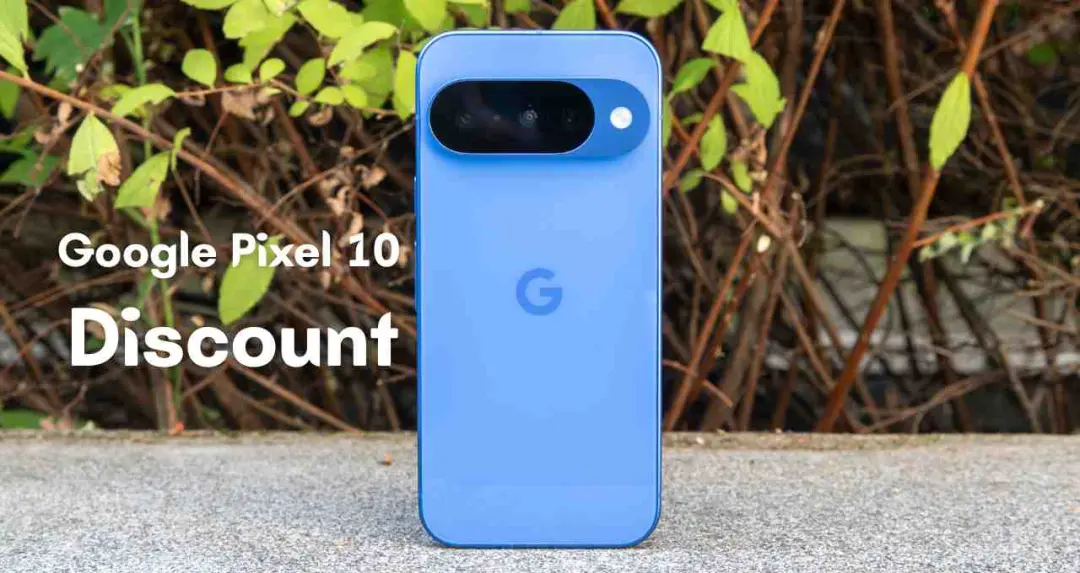 Google Pixel 10 पर बड़ी कीमत कटौती, ऐसे उठाएं ऑफर का फायदा
