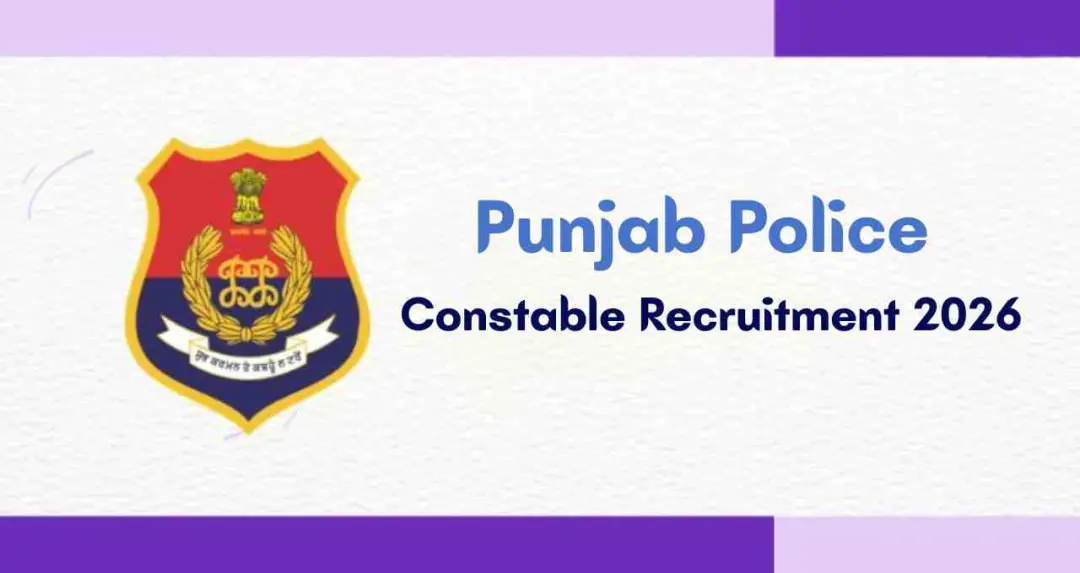 Punjab Police Recruitment 2026: Punjab Police ने 3000 से अधिक कॉन्स्टेबल पदों पर भर्ती का ऐलान