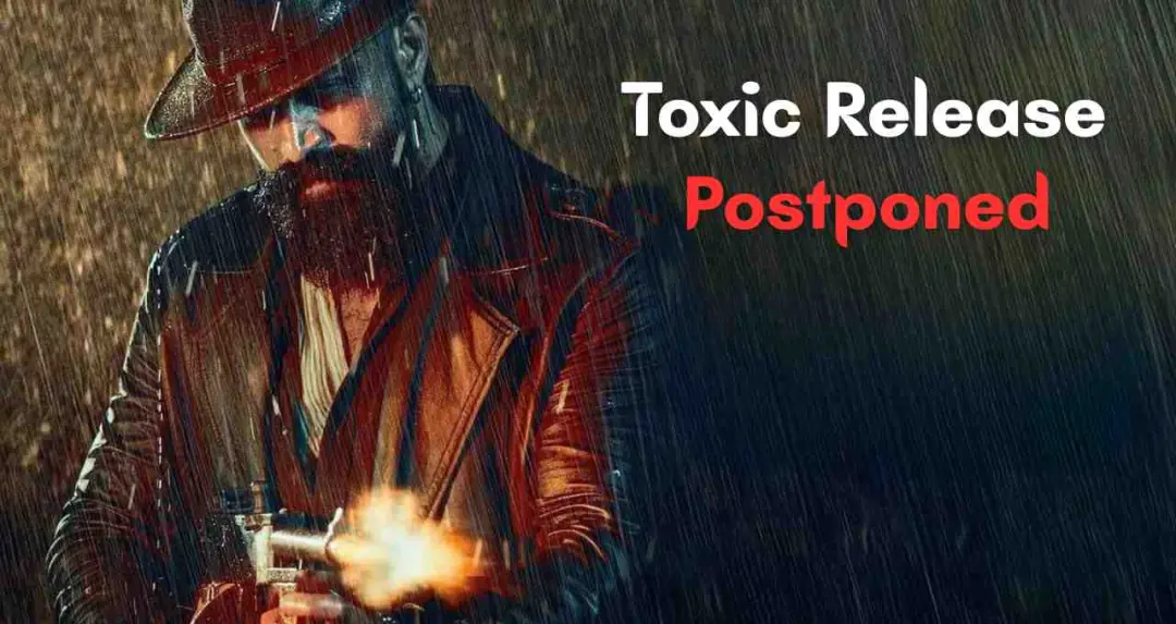 यश को पसंद नहीं आया फाइनल कट? ‘टॉक्सिक’ पोस्टपोन होने पर नई रिपोर्ट