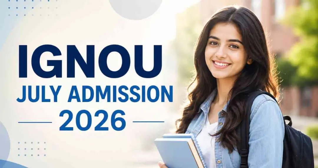 IGNOU ജൂലൈ 2026 സെഷനിലേക്കുള്ള ODL, ഓൺലൈൻ പ്രോഗ്രാമുകളുടെ പ്രവേശന നടപടികൾ ആരംഭിച്ചു

