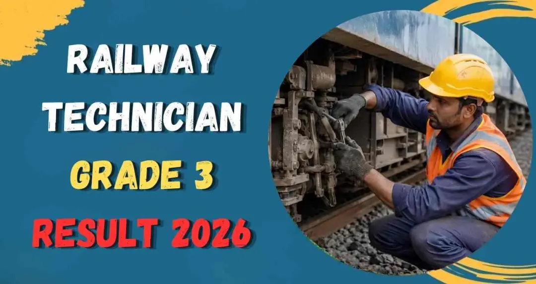 RRB ಟೆಕ್ನಿಷಿಯನ್ ಗ್ರೇಡ್-III ಪರೀಕ್ಷೆ 2026ರ ಫಲಿತಾಂಶ ಪ್ರಕಟ
