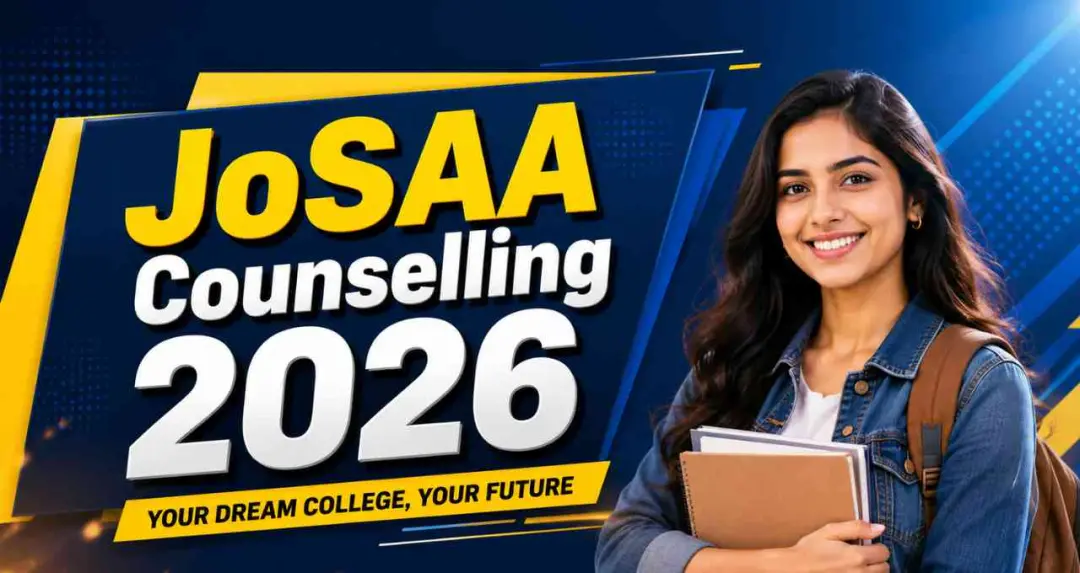 JoSAA Counselling 2026 രജിസ്ട്രേഷൻ ആരംഭിച്ചു, ജൂൺ 11 വരെ IIT-NIT ഉൾപ്പെടെ 138 സ്ഥാപനങ്ങൾക്ക് ചോയ്സ് ഫില്ലിംഗ്
