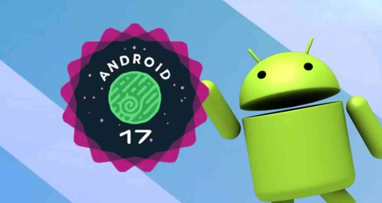 Google ने रोल आउट किया Android 17, Pixel यूजर्स को मिले मल्टीटास्किंग और सुरक्षा फीचर्स
