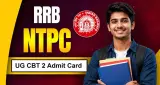 RRB NTPC Admit Card 2026 जारी, CBT-2 परीक्षा के लिए ऐसे डाउनलोड करें हॉल टिकट