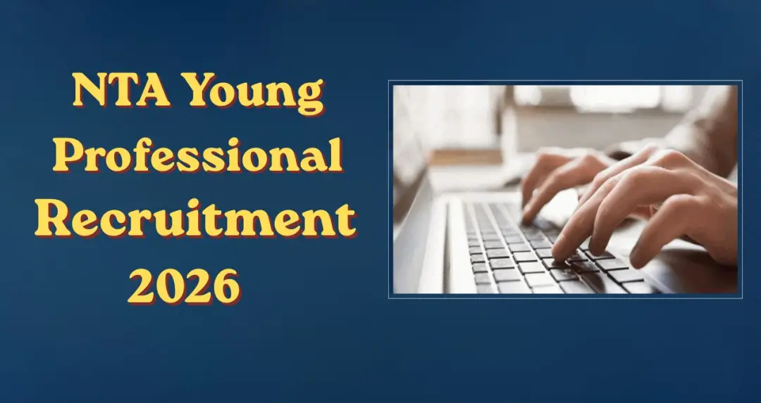 NTA Young Professional Recruitment 2026: 16 पदों पर निकली भर्ती, ₹80,000 प्रतिमाह सैलरी का मौका