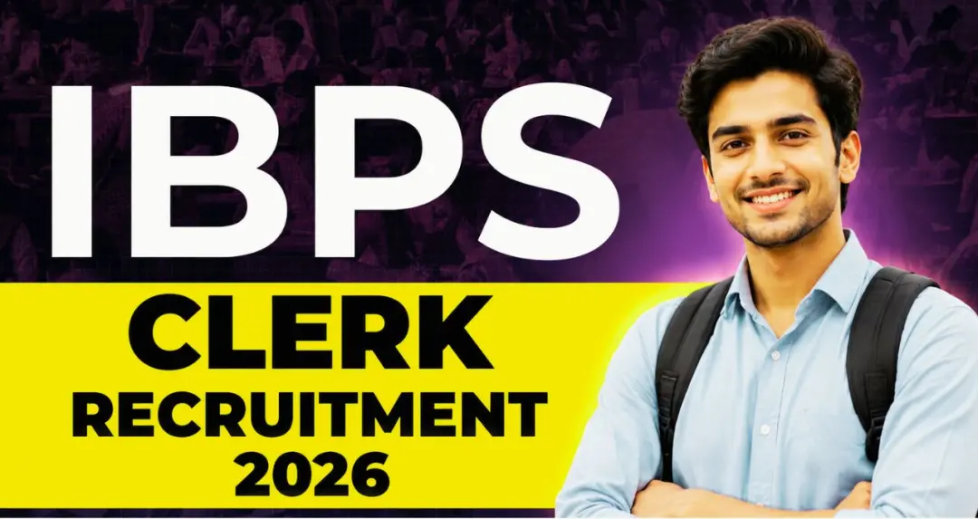 IBPS Clerk Recruitment 2026: 1 अगस्त से शुरू होंगे आवेदन, जानें पात्रता, आयु सीमा और चयन प्रक्रिया