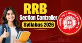 RRB Section Controller Syllabus 2026: 12-13 अक्टूबर की परीक्षा के लिए सिलेबस और एग्जाम पैटर्न यहां देखें