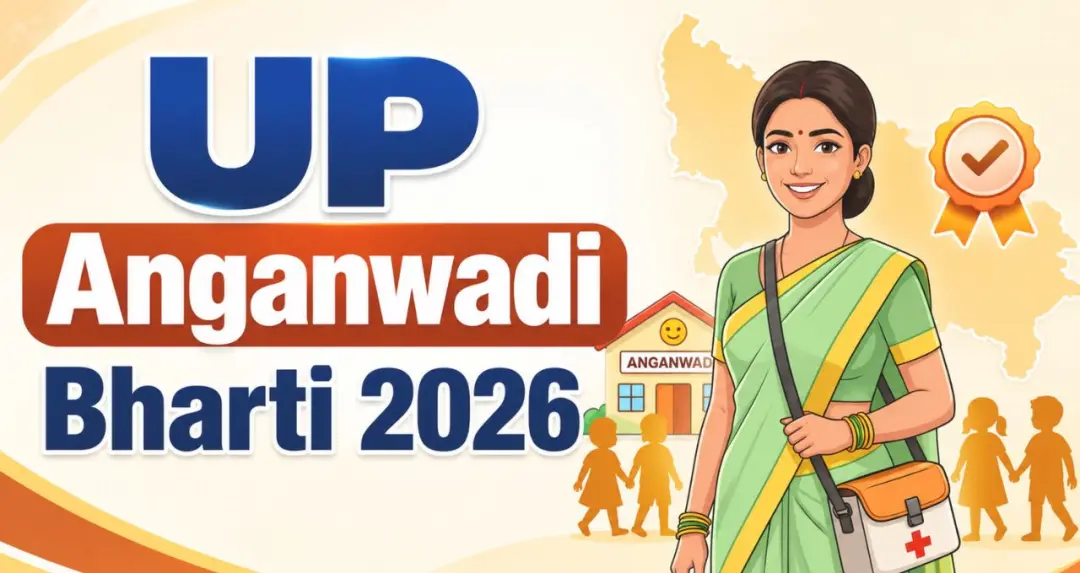 UP Anganwadi Bharti 2026: यूपी के कई जिलों में वर्कर-सहायिका भर्ती,12वीं पास महिलाएं ऐसे करें आवेदन