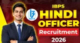 IBPS Hindi Officer Recruitment 2026: आवेदन शुरू, 6 अक्टूबर तक करें अप्लाई, ₹91,070 वेतन
