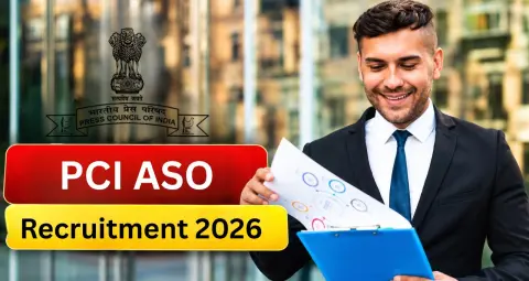 PCI ASO Recruitment 2026: ग्रेजुएट्स के लिए प्रेस काउंसिल ऑफ इंडिया में 3 पदों पर भर्ती