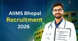 AIIMS Bhopal Recruitment 2026: असिस्टेंट प्रोफेसर पदों पर भर्ती शुरू, ₹1.42 लाख से ज्यादा मिलेगी सैलरी