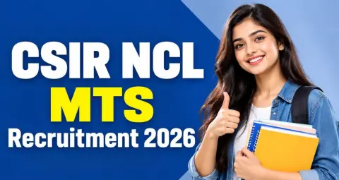 CSIR NCL MTS Recruitment 2026:10वीं पास के लिए भर्ती, 5 अक्टूबर से आवेदन शुरू