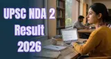 UPSC NDA 2 Result 2026: एनडीए-II परीक्षा का रिजल्ट जारी, जानिए डाउनलोड करने का तरीका