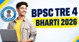 BPSC TRE 4 भर्ती 2026 में D.El.Ed पास अभ्यर्थियों को राहत, 33,320 पदों के लिए 25 अक्टूबर तक करें आवेदन
