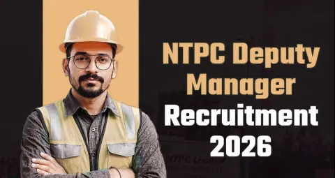 NTPC Deputy Manager Recruitment 2026: बीई-बीटेक उम्मीदवारों के लिए भर्ती, 2 लाख रुपये तक मिलेगी सैलरी