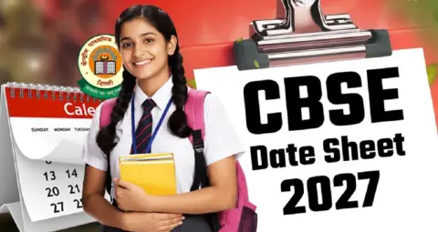 CBSE Date Sheet 2027: कब जारी होगा 10वीं-12वीं बोर्ड परीक्षा का टाइम टेबल? जानिए पूरी डिटेल