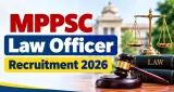 MPPSC Law Officer Recruitment 2026: विधि अधिकारी भर्ती के लिए आवेदन शुरू, ₹1.77 लाख तक मिलेगी सैलरी
